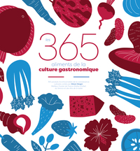 Les 365 aliments de la culture gastronomique