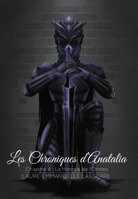 LES CHRONIQUES D'ANATALIA - T04 - CHRONIQUES D'ANATALIA - LA MENACE DE L'ONNAIS