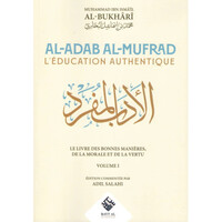 L'éDUCATION AUTHENTIQUE - AL-ADAB AL-MUFRAD