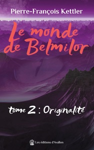 Le monde de Belmilor - tome 2