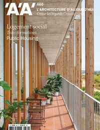 L'Architecture d'Aujourd'hui n°460 : Logement social Transformations - Mai 2024