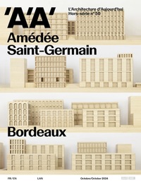 L'Architecture d'Aujourd'hui HS n°50 : Amédée Saint-Germain, Bordeaux - Novembre 2024