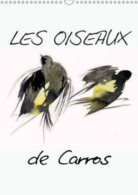 LES OISEAUX DE CARROS CALENDRIER MURAL 2018 DIN A3 VERTICAL