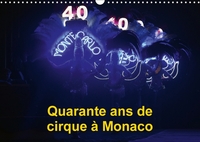 QUARANTE ANS DE CIRQUE A MONAC