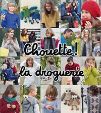 CHOUETTE ! LA DROGUERIE