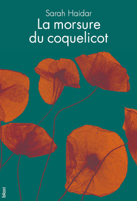 LA MORSURE DU COQUELICOT