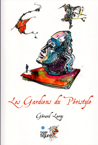 Les Gardiens du Péristyle, un conte statuaire philosophique, illustré
