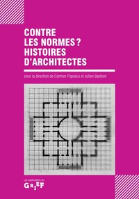 CONTRE LES NORMES ? - HISTOIRES D'ARCHITECTES