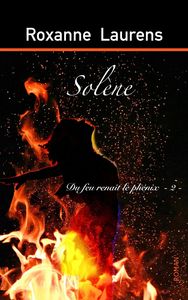 SOLENE - T02 - SOLENE - DU FEU RENAIT LE PHENIX - 2