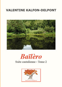 SUITE CANTALIENNE - T02 - BAILERO - SUITE CANTALIENNE TOME 2