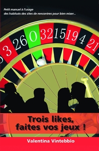 TROIS LIKES, FAITES VOS JEUX!