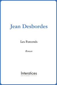 Les Forcenés