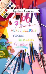 7 merveilleuses raisons de se lever le matin