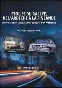 Les Etoiles du Rallye, de l’Ardèche à la Finlande