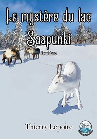 LE MYSTERE DU LAC SAAPUNKI - FAON BLANC