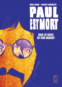 Paul est mort – Quand les Beatles ont perdu McCartney
