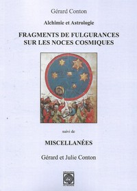 Alchimie et astrologie : Fragments de fulgurances sur les noces cosmiques