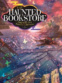 The Haunted Bookstore - Gateway to a Parallel Universe Vol. 5