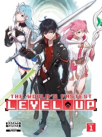 The World's Fastest Level Up, Vol. 1