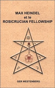 MAX HEINDEL ET LE ROSICRUCIAN FELLOWSHIP