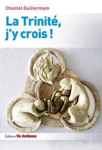 La Trinité, j'y crois!
