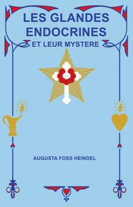 Les glandes endocrines et leur mystère