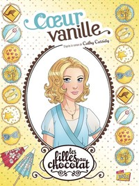 Les filles au chocolat - tome 5 Coeur vanille