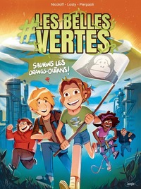 #Les Belles vertes - tome 2 Sauvons les orangs-outans !