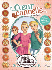 Les filles au chocolat - Tome 12 Coeur cannelle - Inédit