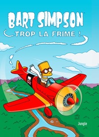 Bart Simpson - tome 17 Trop la frime