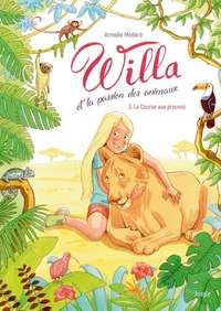 Willa et la passion des animaux - tome 3 La course aux preuves - Tome 3