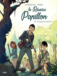 Le Réseau Papillon - Tome 6 Une guerre sans fin