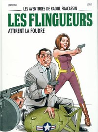 Les aventures de Raoul Fracassin - tome 3 Les flingueurs attirent la foudre