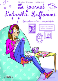 Le journal d'Aurélie Laflamme - tome 1 Extraterrestre