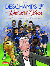 Deschamps 1er Roi des Bleus - Nouvelle édition