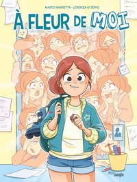 À fleur de moi - Tome 1