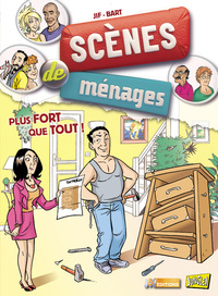 Scènes de ménages - tome 3 Plus fort que tout !