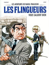 Les aventures de Raoul Fracassin - tome 2 Les flingueurs vous salut bien