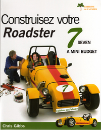 CONSTRUISEZ VOTRE ROADSTER SEVEN A MINI BUDGET