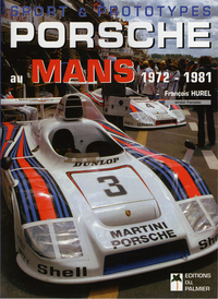 SPORT & PROTOTYPES PORSCHE AU MANS 1972 - 1981