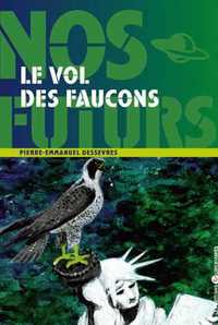 Le vol des faucons