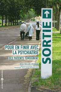 POUR EN FINIR AVEC LA PSYCHIATRIE Des patients témoignent