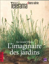 Telerama Hs N°205 L'Imaginaire Des Jardins Mars 2017