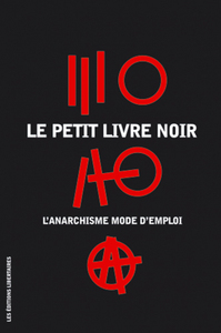Le Petit Livre Noir L'Anarchisme mode d'emploi