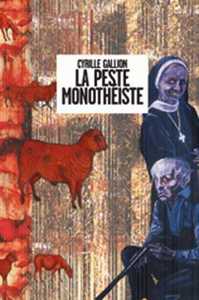 LA PESTE MONOTHÉISTE