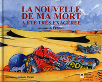 La nouvelle de ma mort a été très exagérée