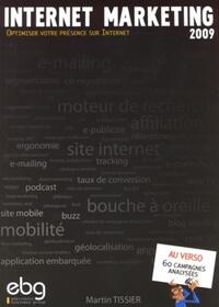 INTERNET MARKETING 2009. OPTIMISER VOTRE PRESENCE SUR INTERNET. + DE 60 CAMPAGNE