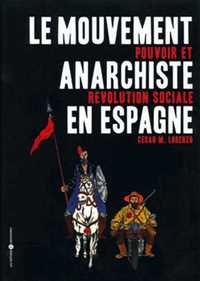 LE MOUVEMENT ANARCHISTE EN ESPAGNE - Pouvoir et révolution sociale