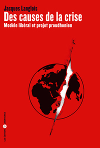 Causes de la crise (Des)