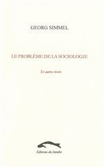 LE PROBLEME DE LA SOCIOLOGIE ET AUTRES TEXTES